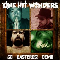 One Hit Wonders : Go Basterds!